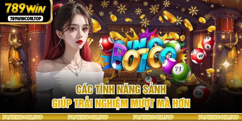 Các tính năng sảnh giúp trải nghiệm mượt mà hơn