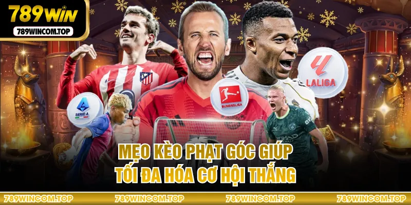 Mẹo kèo phạt góc giúp tối đa hóa cơ hội thắng